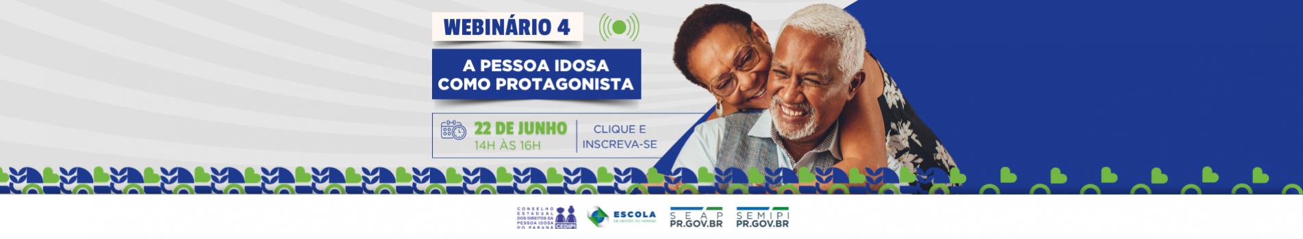 WEBINÁRIO 4 - A PESSOA IDOSA COMO PROTAGONISTA